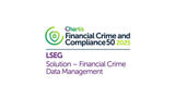 Chartis Financial Crime and Compliance 50, 2025 - LSEG Solutions Financial Crime Data Management